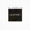 Le Parfum Magazine Chapter 7