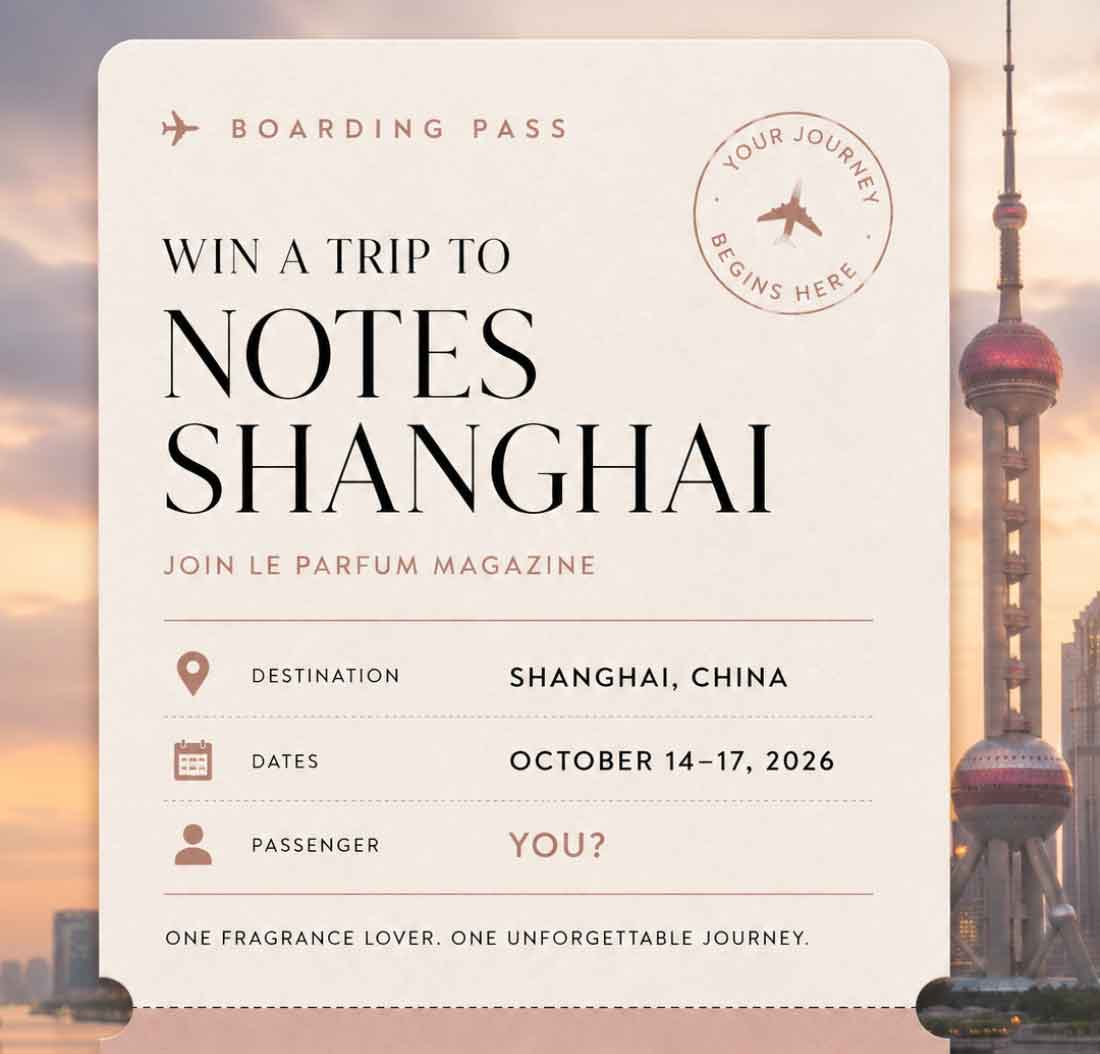 Le Parfum Magazine X Notes Shanghai Giveaway